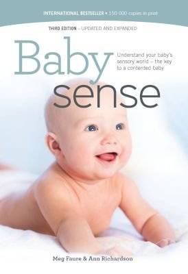 Baby Sense - Understand your Baby's Sensory World - the Key to a Contented Baby (Paperback, 3rd ed)