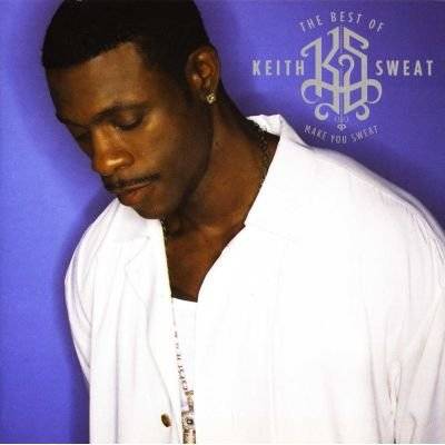 Make You Sweat - The Best Of Keith Sweat (CD)