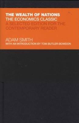 The Wealth of Nations - The Economics Classic - A Selected Edition for the Contemporary Reader (Hard picture