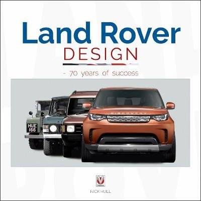 Land Rover Design - 70 years of success (Hardcover)