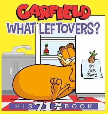 Garfield What Leftovers? - His 71st Book (Paperback)