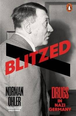 Blitzed - Drugs in Nazi Germany (Paperback) picture