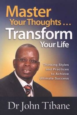 Master Your Thoughts! Transform Your Life (Paperback)