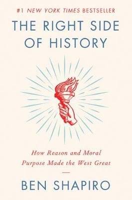 The Right Side of History - How Reason and Moral Purpose Made the West Great (Hardcover) picture