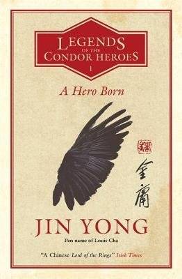 A Hero Born - Legends of the Condor Heroes Vol. 1 (Paperback) picture