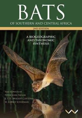 Bats of Southern and Central Africa - A biogeographic and taxonomic synthesis, second edition (Hardc