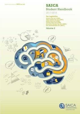 SAICA Student Handbook 2017/2018 Volume 3 - Tax Legislation (Paperback)
