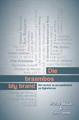 Die Braambos Bly Brand - Nie-teolo Se Perspektiewe Op Bybelverse (Afrikaans, Paperback)