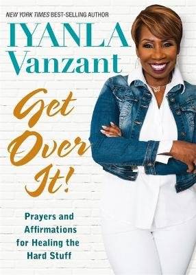 Get Over It! - Thought Therapy for Healing the Hard Stuff (Hardcover) picture