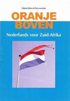 Oranje Boven - Nederlands Voor Zuid-Afrika (Afrikaans, Dutch, English, Paperback)