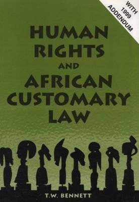 Human Rights and African Customary Law - With 1999 Addendum (Paperback)