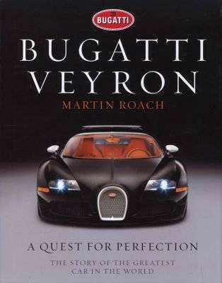 Bugatti Veyron - A Quest for Perfection - The Story of the Greatest Car in the World (Hardcover) picture