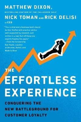 The Effortless Experience - Conquering the New Battleground for Customer Loyalty (Paperback) picture