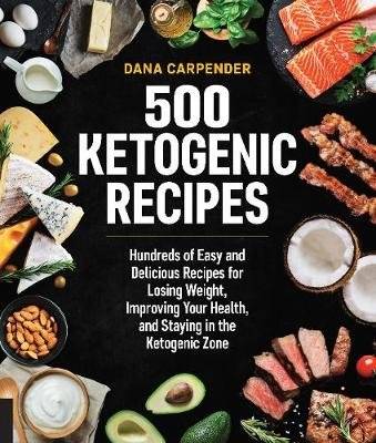 500 Ketogenic Recipes - Hundreds of Easy and Delicious Recipes for Losing Weight, Improving Your Hea picture