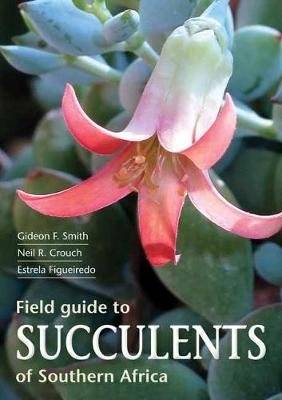 Field Guide To Succulents Of Southern Africa (Paperback)