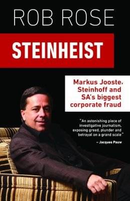 Steinheist - Markus Jooste, Steinhoff and SA's Biggest Corporate Fraud (Paperback)