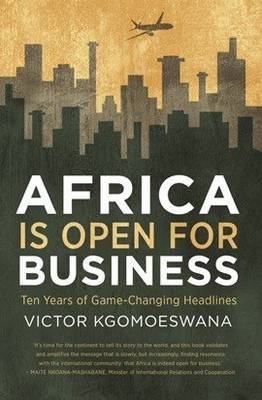 Africa Is Open For Business - Ten Years Of Game-Changing Headlines (Paperback, Revised ed) picture