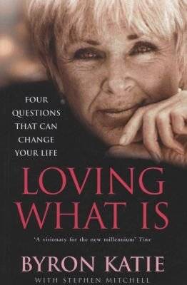 Loving What Is - Four Questions That Can Change Your Life (Paperback) picture