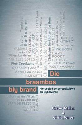 Die Braambos Bly Brand - Nie-teolo Se Perspektiewe Op Bybelverse (Afrikaans, Paperback)