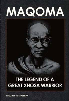 Maqoma - The Legend Of A Great Xhosa Warrior (Paperback)
