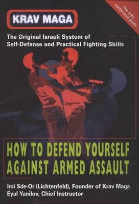 Krav Maga - How to Defend Yourself Against Armed Assault (Paperback, New Ed)