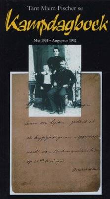 Tant Miem Fischer se kampdagboek Mei 1901 - Augustus 1902 (Afrikaans, Hardcover)