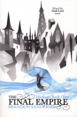 The Final Empire - Mistborn Book One (Paperback)