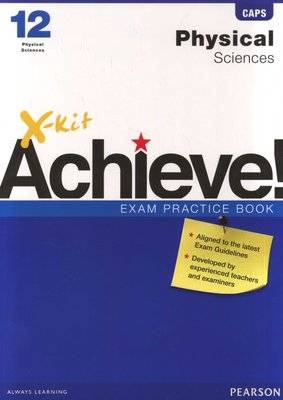X-Kit Achieve! Physical Sciences - Grade 12: Exam Practice Book (Paperback)