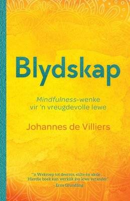 Blydskap: Mindfulness-Wenke Vir 'n Vreugdevolle Lewe (Afrikaans, Paperback)