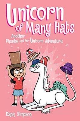 Phoebe and her Unicorn 7: Unicorn of Many Hats (Paperback)