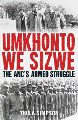 Umkhonto we Sizwe - The ANC's Armed Struggle (Hardcover) Picture 1