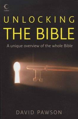 Unlocking The Bible  - A Unique Overview of the Whole Bible (Paperback)