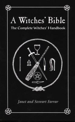 The Witches' Bible - The Complete Witches' Handbook (Paperback, New ed)