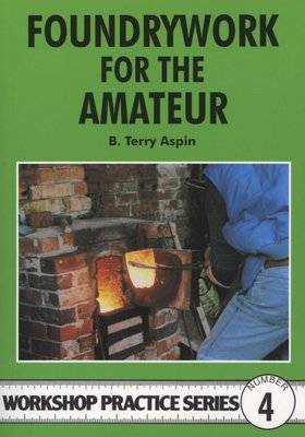 Foundrywork For The Amateur - Workshop Practice Series 4 (Paperback, Rev Ed) Picture 1