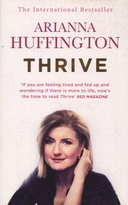 Thrive - The Third Metric to Redefining Success and Creating a Happier Life (Paperback)