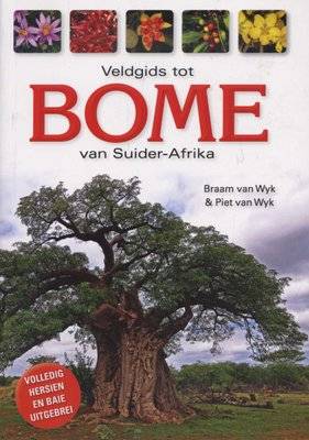 Veldgids tot Bome van Suider-Afrika (Afrikaans, Paperback, Nuwe Uitgawe)