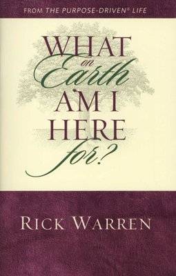 What on Earth Am I Here For? - The Purpose Driven Life (Paperback)