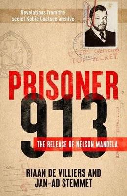 Prisoner 913 - The Release Of Nelson Mandela (Paperback)