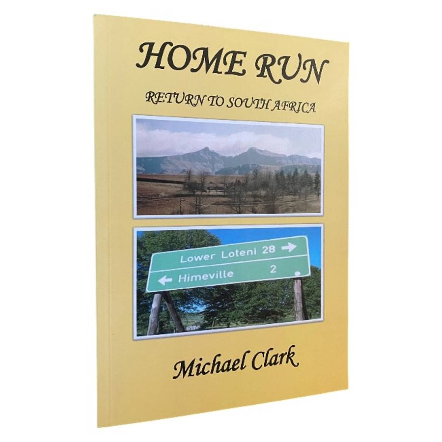 Home Run - Return to South Africa by Michael Clark (Limited First Edition)