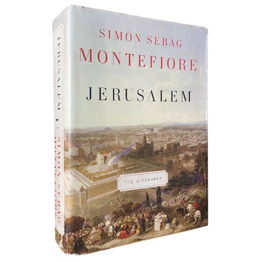 Jerusalem - The Biography by Simon Sebag Montefiore (Hardcover)