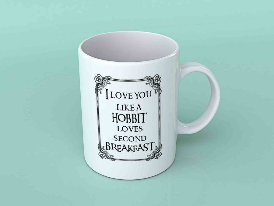 I love you like a hobbit loves second breakfast coffee mug