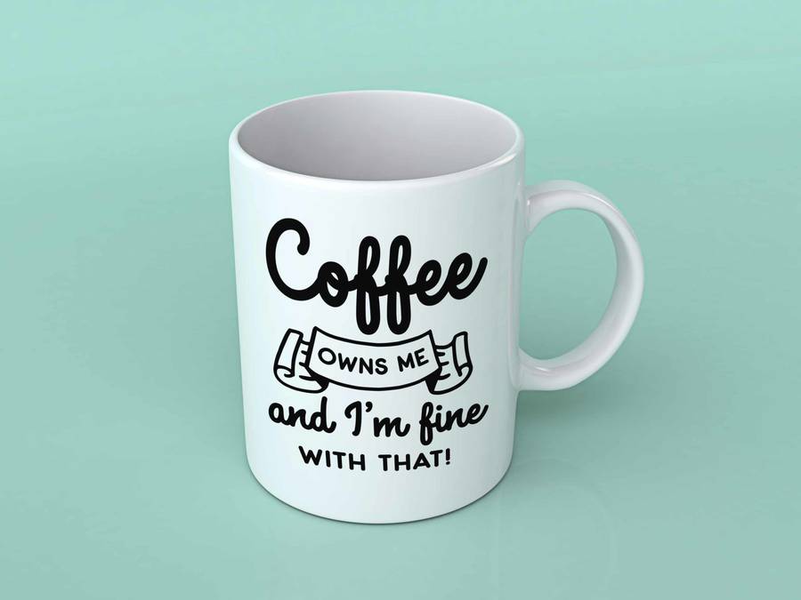 Coffee owns me Coffee mug