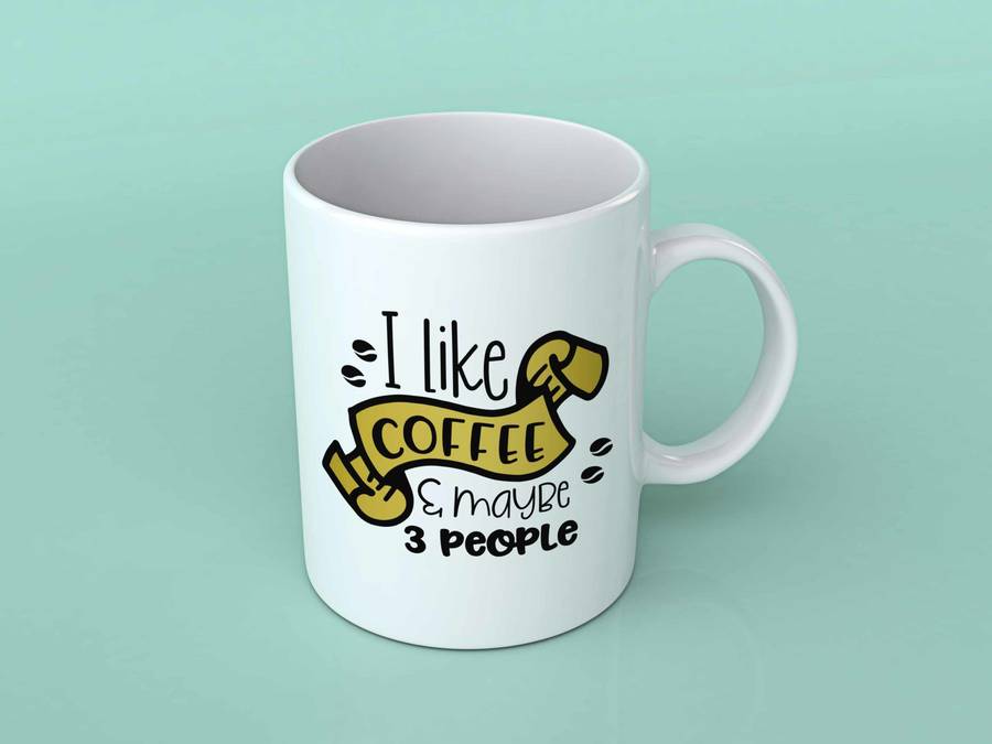 I like coffee and maybe 3 people coffee mug 1