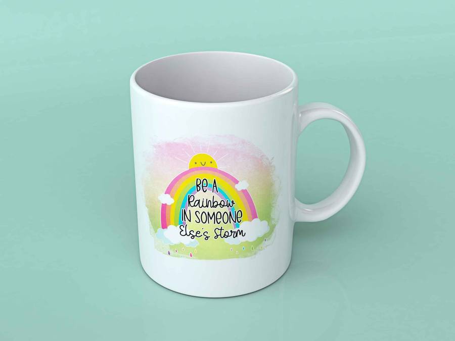 Be a rainbow in someone else's storm coffee mug