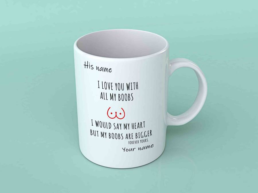 I Love you with my boobies coffee mug
