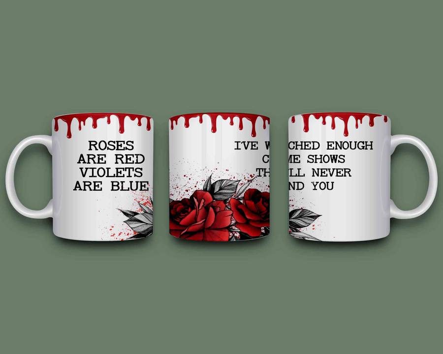 Roses are red violets are blue coffee mug