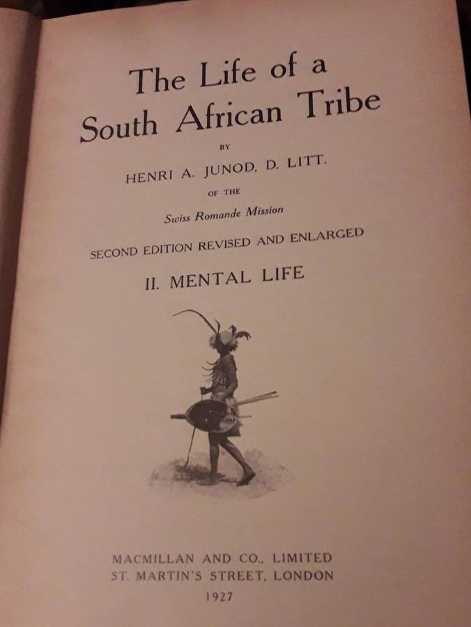 THE LIFE OF A SOUTH AFRICAN TRIBE by Henri Junod (Swiss Romande Mission) (two volumes - 1927)