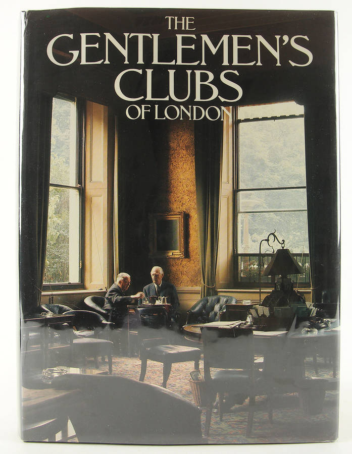 The Gentlemen`s Clubs of London