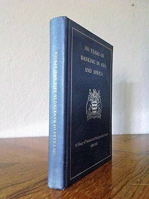 100 Years of Banking in Asia and Africa 1863 - 1963