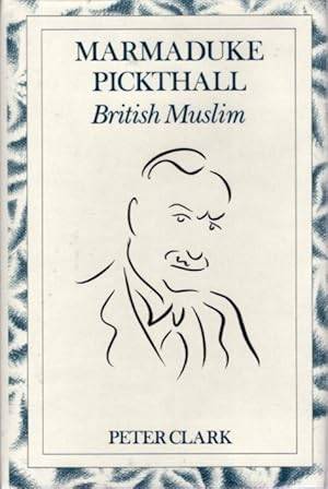 MARMADUKE PICKTHALL: British Muslim